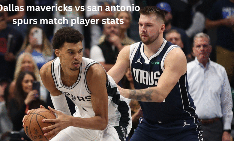 Dallas mavericks vs san antonio spurs match player stats