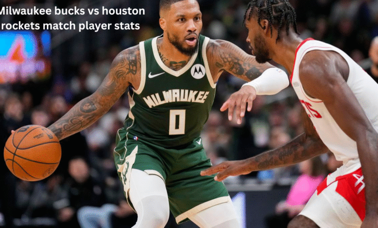 Milwaukee bucks vs houston rockets match player stats
